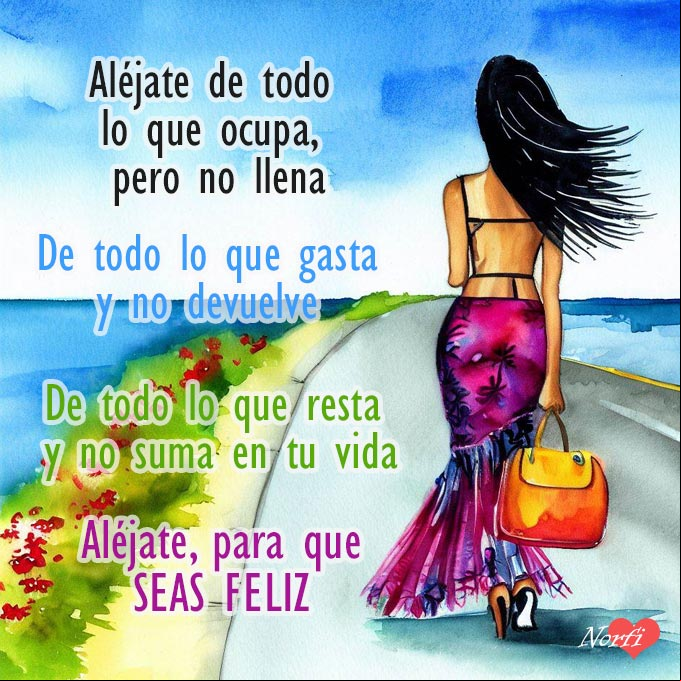 Aléjate de todo lo que ocupa, pero no llena. De todo lo que gasta y no devuelve. De todo lo que resta y no suma en tu vida. Aléjate, para que seas feliz. #MensajesAliento Mujer caminando, alejándose por una carretera