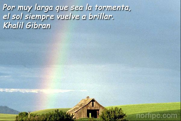 Por muy larga que sea la tormenta el sol vuelve a brillar Por muy larga que sea la tormenta el sol vuelve a brillar