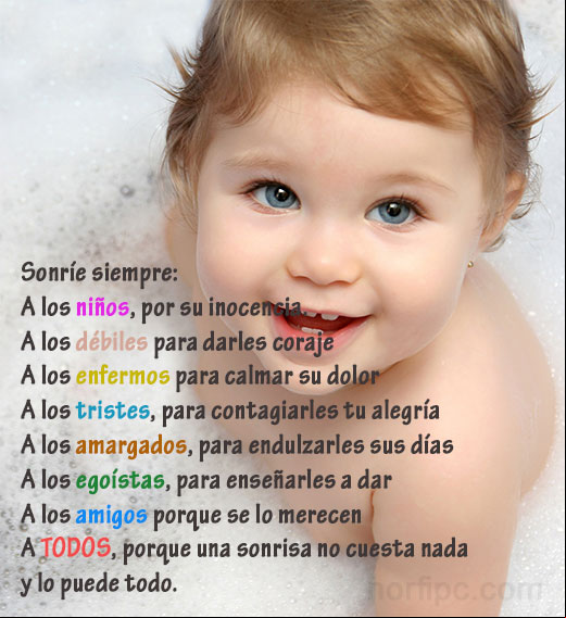 Sonríe siempre a todos, porque una sonrisa no cuesta nada y lo puede todo Poema sobre la fuerza de una sonrisa