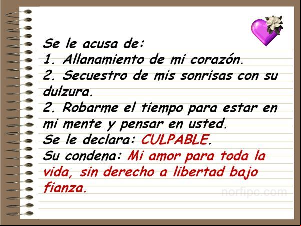 Te declaro culpable y te condeno a mi amor para toda la vida... #FrasesDeAmor Imagen cariñosa para declarar a una persona Culpable de amor