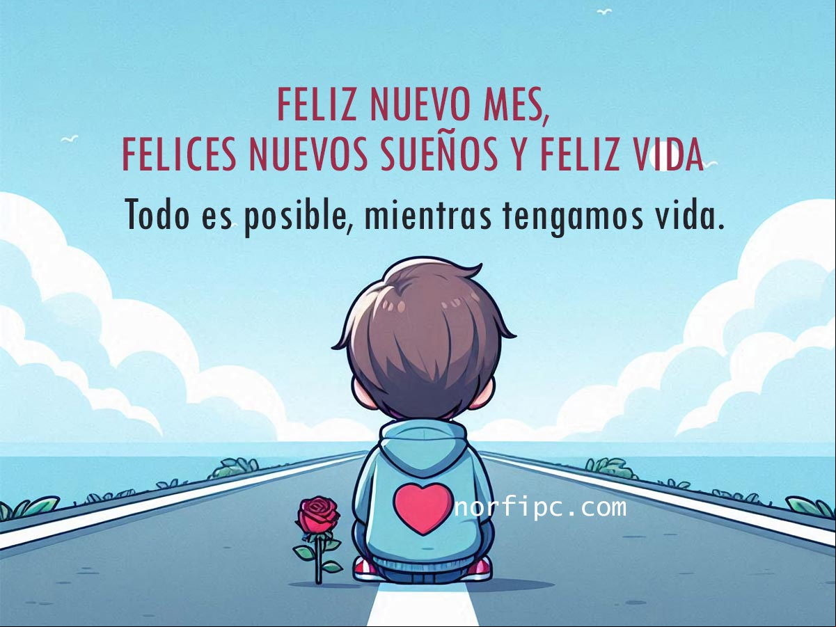 Feliz nuevo mes, felices nuevos sueños y feliz vida. Todo es posible, mientras tengamos vida Chico sentado en un camino con una flor