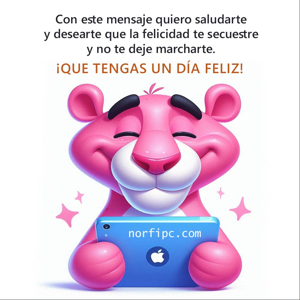 Con este mensaje quiero saludarte y también desearte que la felicidad te secuestre y no te deje marcharte. ¡Que tengas un día feliz! La pantera rosa leyendo un tablet en el desayuno