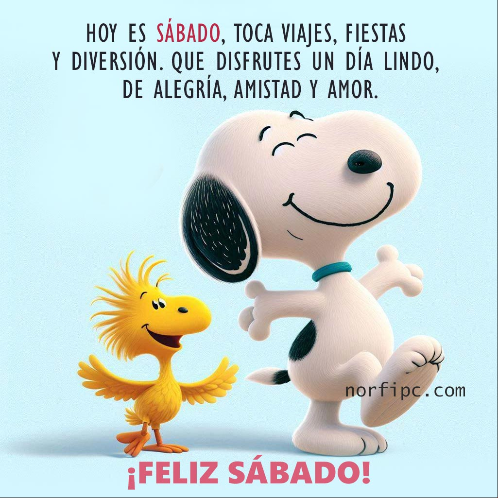 Hoy es sábado, toca viajes, fiestas y diversión. Que disfrutes un día lindo, de alegría, amistad y amor Snoopie y Woodstock bailando alegres
