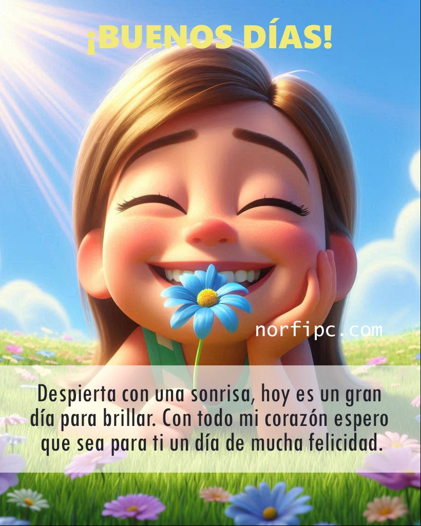 ¡Feliz martes! Despierta con una sonrisa, hoy es un gran día para brillar. Con todo mi corazón espero que sea para ti un día de mucha felicidad Chica sonriente