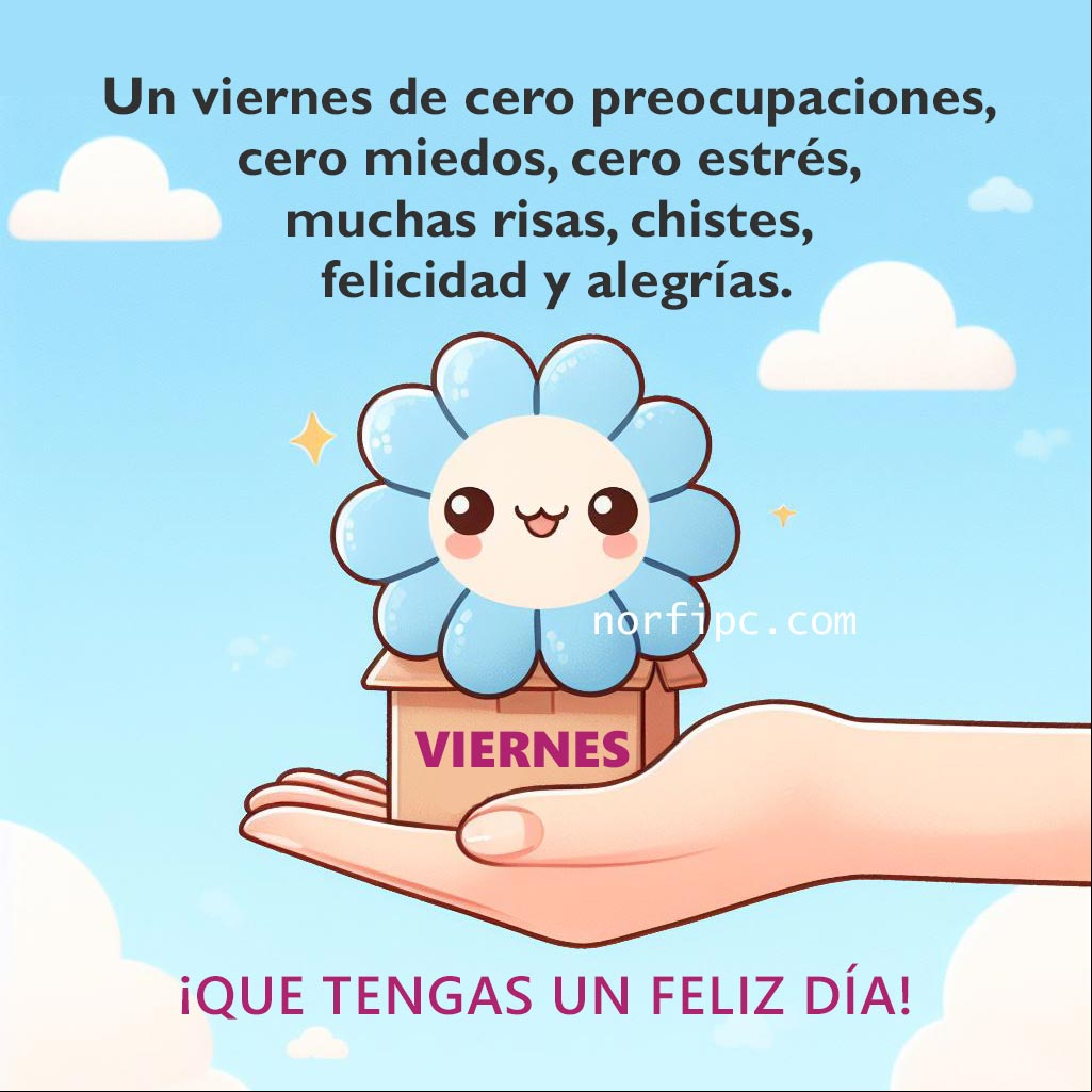 Hoy es viernes de cero preocupaciones, cero miedos, cero estrés, muchas risas, chistes, felicidad y alegrías. ¡Que tengas un feliz día! Regalo con nombre de viernes, ilustración