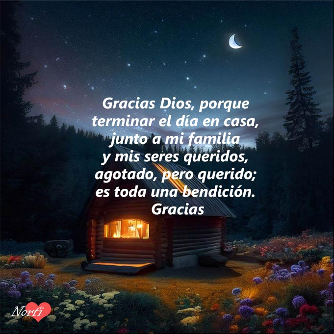 Gracias Dios, porque terminar el día en casa, junto a mi familia y mis seres queridos, agotado, pero querido; es toda una bendición. Gracias. #oraciones Cabaña en el bosque bajo la luna nueva y las estrellas
