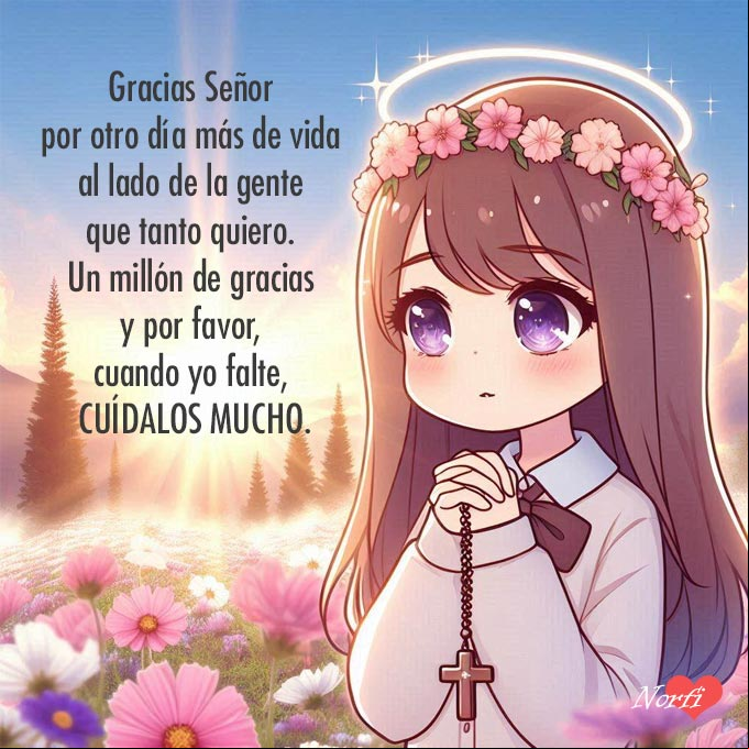 Gracias Señor por otro día más de vida al lado de la gente que tanto quiero. Un millón de gracias y por favor, cuando yo falte, cuídalos mucho Chica orando a dios con un rosario en la mano al amanecer