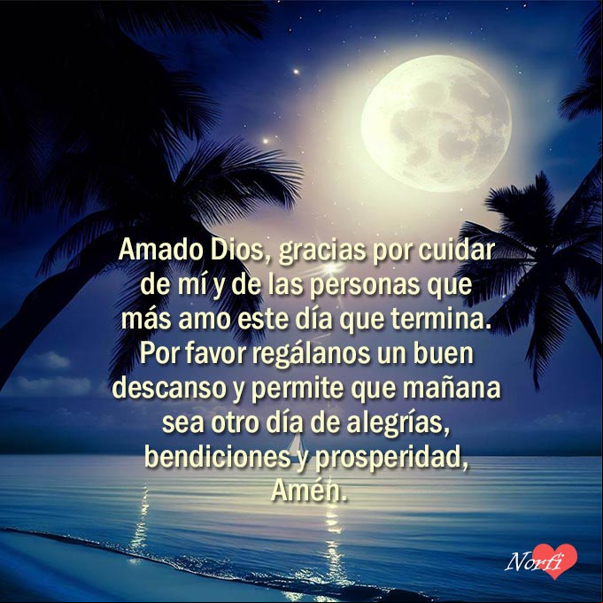 Amado Dios, gracias por cuidar de mí y de las personas que más amo este día que termina. Por favor regálanos un buen descanso y permite que mañana sea un día de alegrías, bendiciones y prosperidad, Amén Luna llena sobre una playa con cocoteros y oración de gracias a Dios