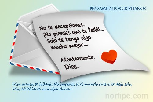 No te decepciones. Dios NUNCA te va a abandonar. No te decepciones. Dios NUNCA te va a abandonar.