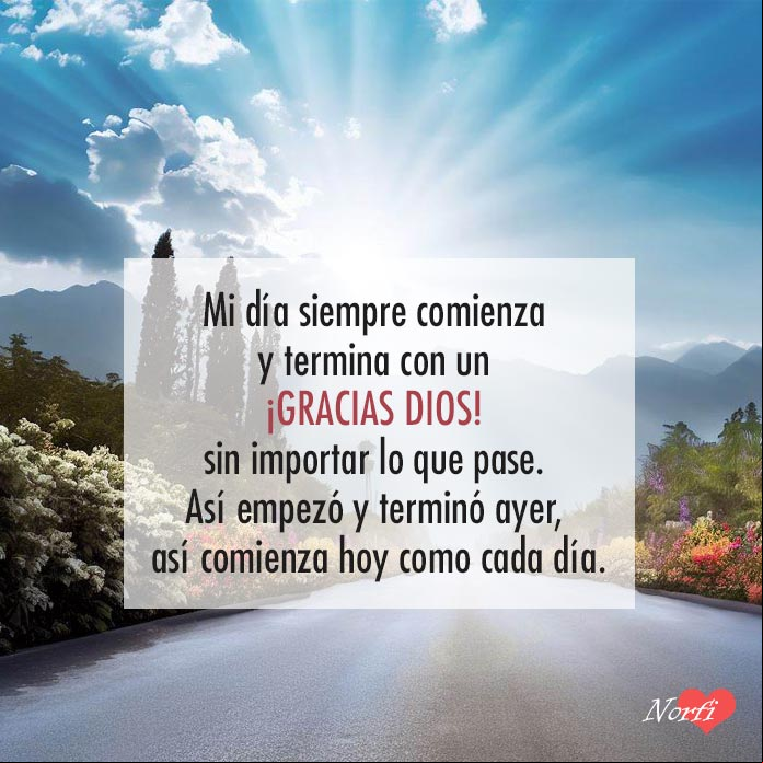 Mi día siempre comienza y termina con un ¡GRACIAS DIOS!, sin importar lo que pase. Así empezó y terminó ayer, así comienza hoy como cada día Saliendo el sol en carretera con flores