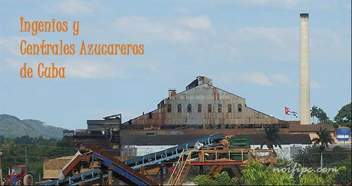 Antiguos Ingenios y Centrales Azucareros de Cuba Antiguos Ingenios y Centrales Azucareros de Cuba
