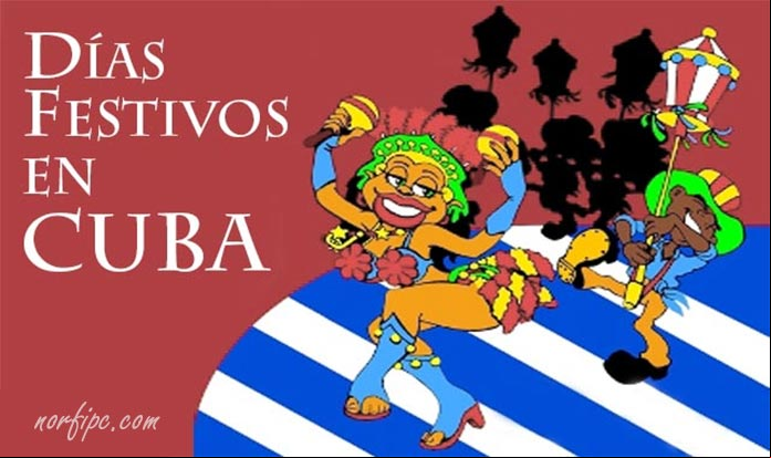 Días feriados, festivos y festividades en Cuba Días feriados, festivos y festividades en Cuba