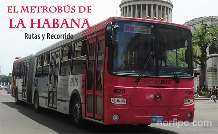 El Metrobús de la Habana, rutas, recorrido y paradas El Metrobús de la Habana, rutas, recorrido y paradas
