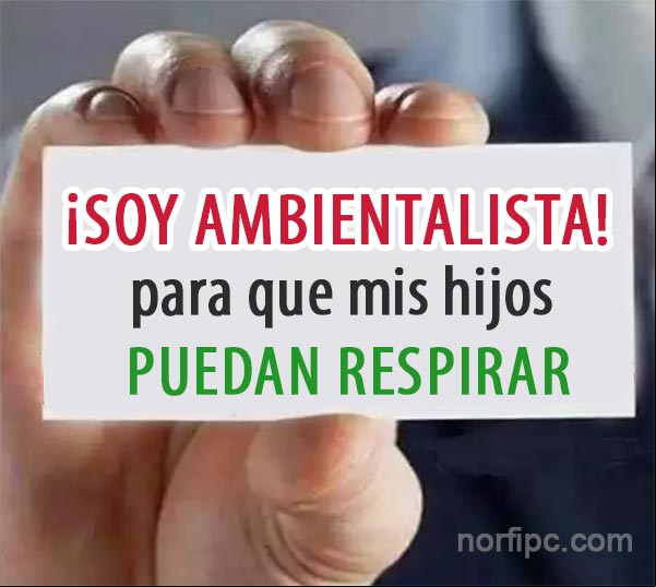 ¡Soy ambientalista!... para que mis hijos puedan respirar. ¡Soy ambientalista!... para que mis hijos puedan respirar.