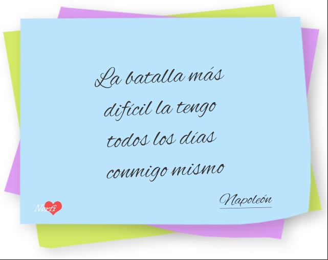 La batalla más difícil la tengo todos los días conmigo mismo. #PensamientoCelebre de Napoleón Bonaparte La batalla mas dificil