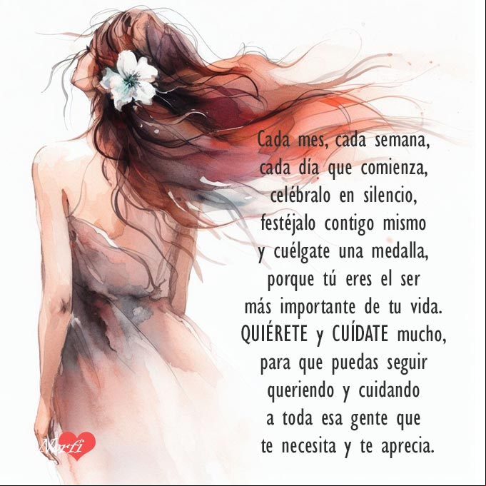 Quiérete y cuídate mucho, para que puedas seguir queriendo y cuidando a toda esa gente que te necesita y te aprecia Acuarela de mujer caminando de espalda con una flor blanca en el pelo