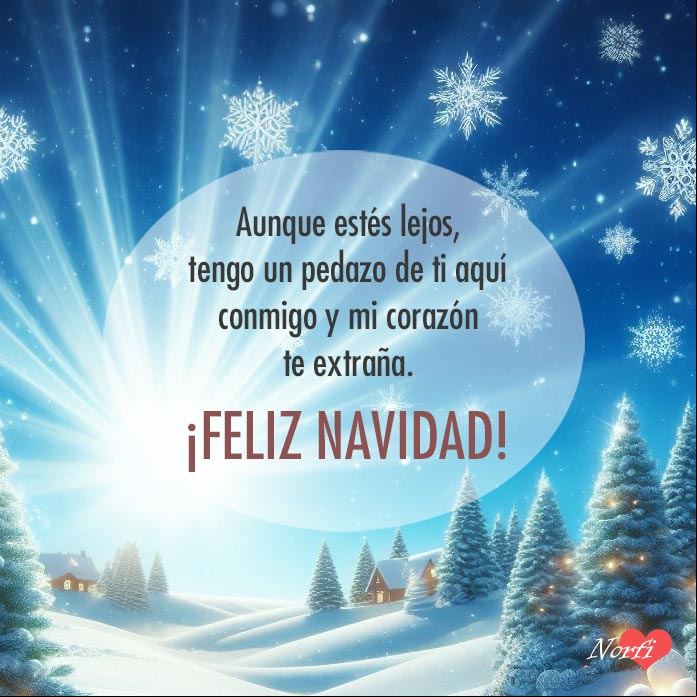 Aunque estés lejos, tengo un pedazo de ti aquí conmigo y mi corazón te extraña Paisaje navideño con nieve, cielo azul y rayos de sol