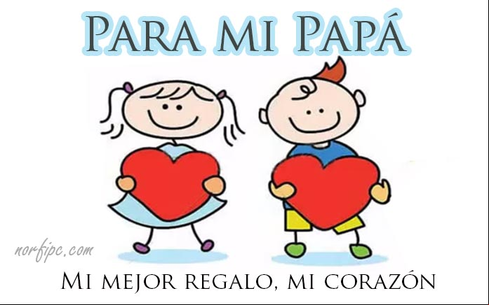 Para mi Papá frases de amor, respeto y cariño