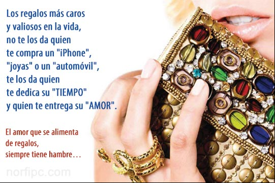 Los regalos más caros y valiosos en la vida te los da quien te dedica su 'TIEMPO' y quien te entrega su 'AMOR' Pensamiento hermoso y bello de amor, sobre los regalos mas valiosos en la vida