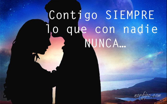 Contigo siempre, lo que con nadie, nunca... #AmorIncondicional Frases y poemas para los que no pueden olvidar y dejar de pensar