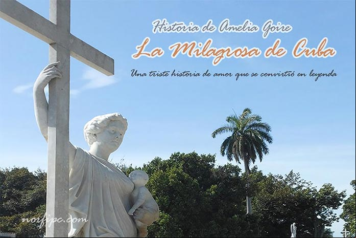 La historia y leyenda de la Milagrosa de Cuba, cuya tumba es la más popular y visitada del Cementerio Colón La historia y leyenda de la Milagrosa de Cuba, cuya tumba es la más popular y visitada del Cementerio Colón