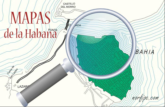 Mapas y planos antiguos de la Ciudad de la Habana Mapas y planos antiguos de la Ciudad de la Habana