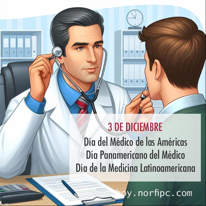 3 de diciembre, Día del Médico de las Américas o Día Panamericano del Médico 3 de diciembre, Día del Médico de las Américas o Día Panamericano del Médico