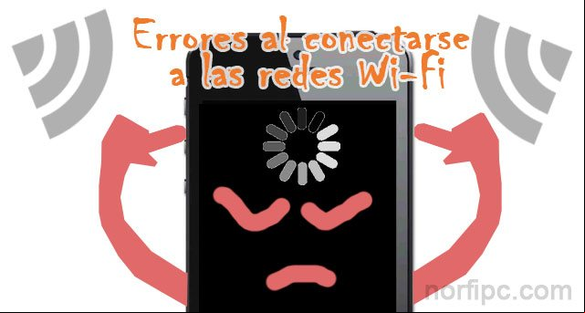 Errores al tratar de conectarse a las redes Wi-Fi para acceder a internet Errores al tratar de conectarse a las redes Wi-Fi para acceder a internet