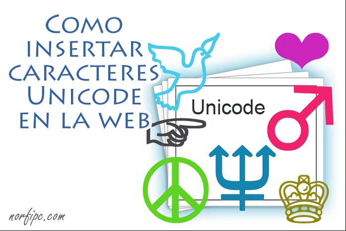 Insertar caracteres y símbolos Unicode en documentos y páginas web Insertar caracteres y símbolos Unicode en documentos y páginas web