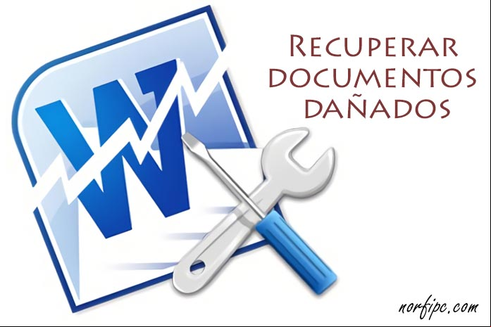 Abrir, reparar y recuperar archivos y documentos dañados de Word Abrir, reparar y recuperar archivos y documentos dañados de Word