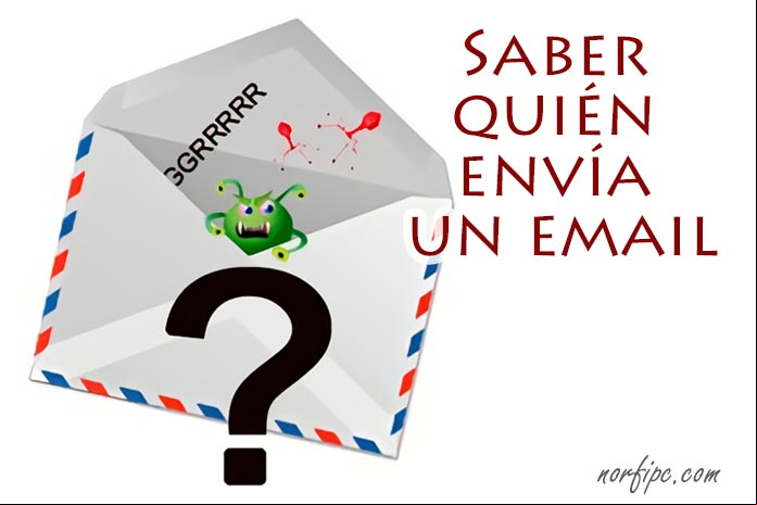 Como saber quién envía un email o correo electrónico anónimo