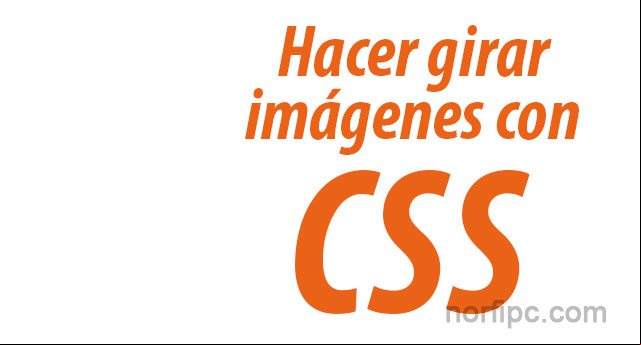 Como rotar y hacer girar las imágenes usando CSS