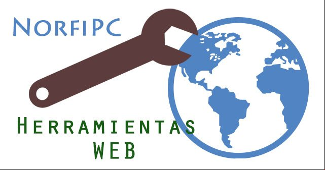 Herramientas y utilidades web de NorfiPC Herramientas y utilidades web de NorfiPC