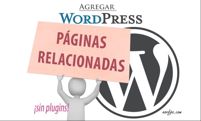 Agregar páginas o publicaciones relacionadas a WordPress, sin plugins Agregar páginas o publicaciones relacionadas a WordPress, sin plugins